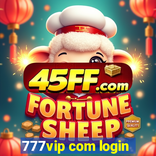 777vip com login